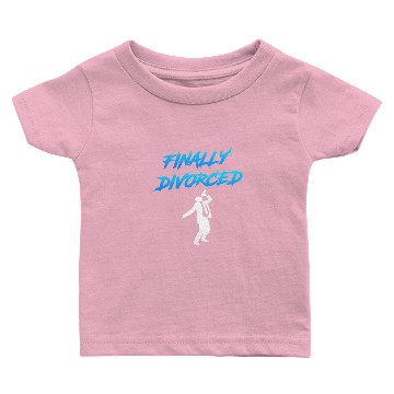 Discover Finally Divorced Ex Husband Divorce Pary Baby T-shirts