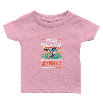 Discover Always Be Yourself Falcon Falconry Baby T-shirts