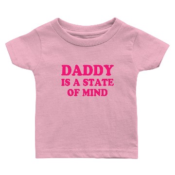 Discover Daddy Is A State Of Mind Baby T-shirts