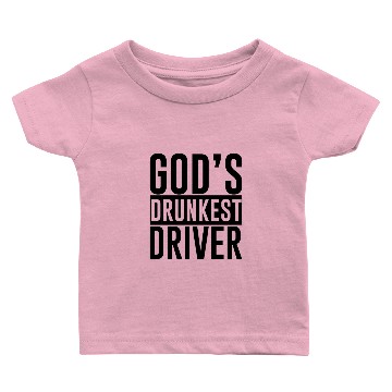 Discover God's Drunkest Driver 3 Baby T-shirts