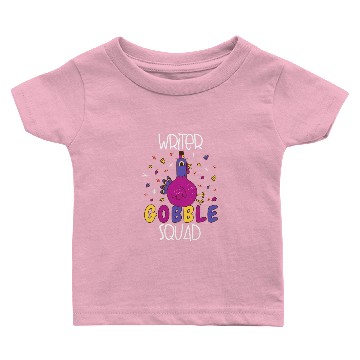 Discover WRITER Squad Gobble Funny Thanksgiving Turkey Day Baby T-shirts