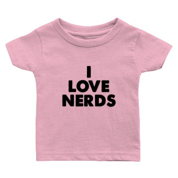Discover i love nerds Baby T-shirts