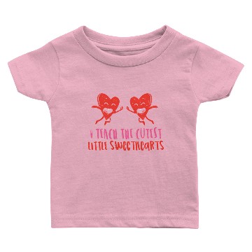 Discover I Teach The Cutest Little Sweethearts Teacher Day Baby T-shirts