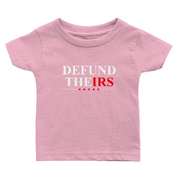 Discover Defund The IRS music Baby T-shirts