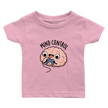 Discover Mind Control Funny Brain Baby T-shirts
