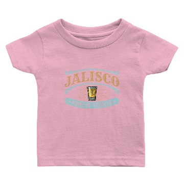 Discover Guadalajara Jalisco Home Of Tequila Baby T-shirts
