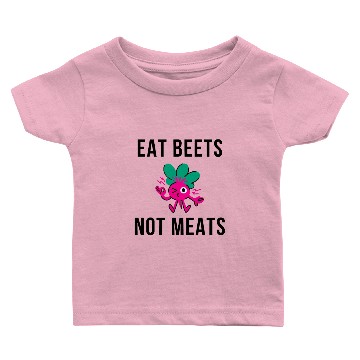 Discover Eat Beets Not Meats Baby T-shirts
