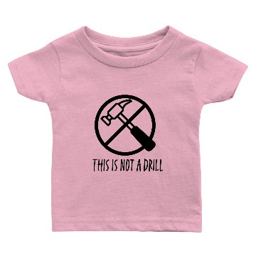 Discover This Is Not A Drill Black Print Baby T-shirts