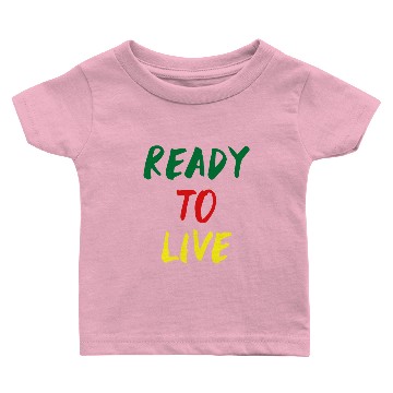 Discover Ready To Live Baby T-shirts