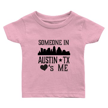 Discover Austin Texas Someone Loves Me Baby T-shirts