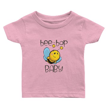 Discover Bee Bop Baby Baby T-shirts