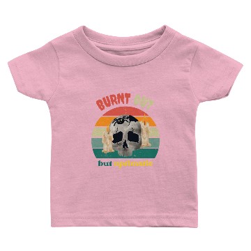 Discover Burnt Out But Optimistic Baby T-shirts