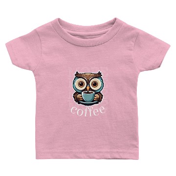 Discover More Coffee Owl Baby T-shirts