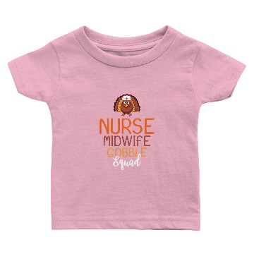 Discover Nurse Midwife Gobble Squad Funny Turkey Baby T-shirts