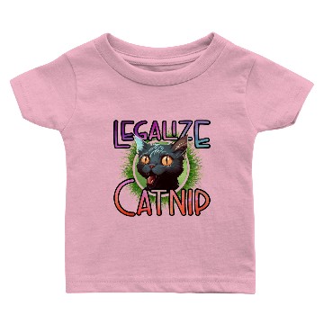 Discover Legalize Catnip Baby T-shirts