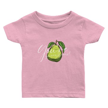 Discover You re Guava Geous Baby T-shirts