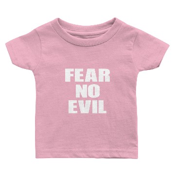 Discover Fear No Evil Baby T-shirts