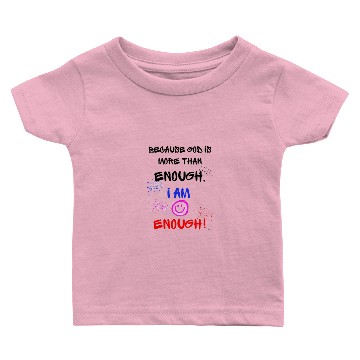 Discover I am enough Baby T-shirts