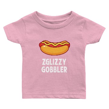 Discover Glizzy Gobbler Baby T-shirts