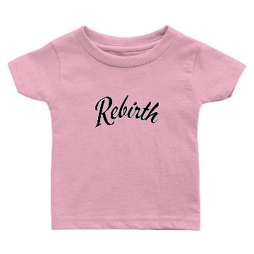 Discover Rebirth Baby T-shirts