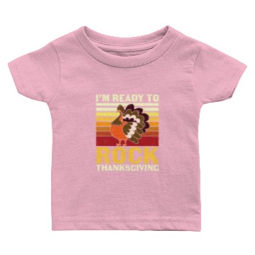 Discover Funny Turkey I m Ready To Rock Thanksgiving Baby T-shirts
