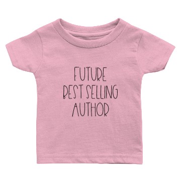 Discover Future Best Selling Author Baby T-shirts