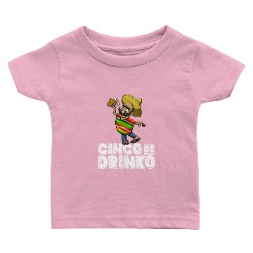 Discover Cinco De Drinko Baby T-shirts