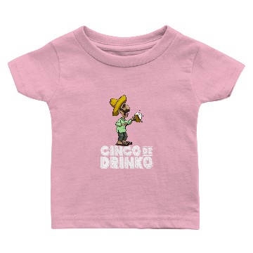 Discover Cinco De Drinko Baby T-shirts