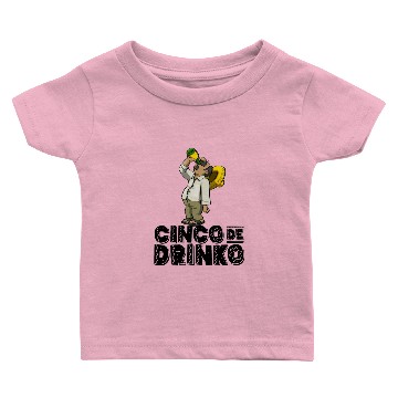 Discover Cinco De Drinko Baby T-shirts