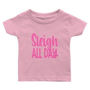 Discover Sleigh All Day Baby T-shirts