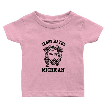 Discover Michigan Jesus Hates Baby T-shirts