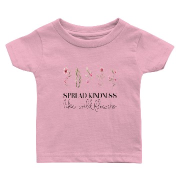 Discover Spread Kindness like wildflowers Baby T-shirts