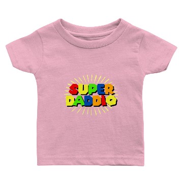 Discover SUPER DADDIO Baby T-shirts