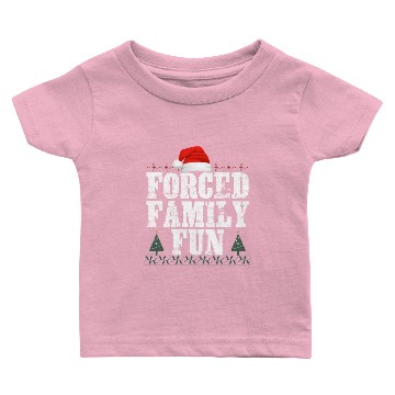 Discover forced family fun .christmas funny Baby T-shirts
