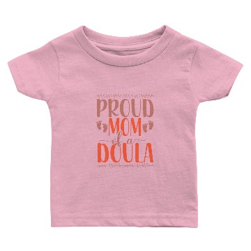 Discover Doula Birth Worker Mom Proud Mom Baby T-shirts