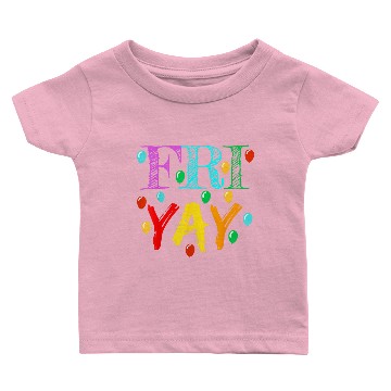 Discover FriYay Weekend Friday Funny Teacher Baby T-shirts