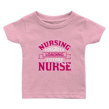 Discover Nursing Degree Loading Future Nurse Baby T-shirts