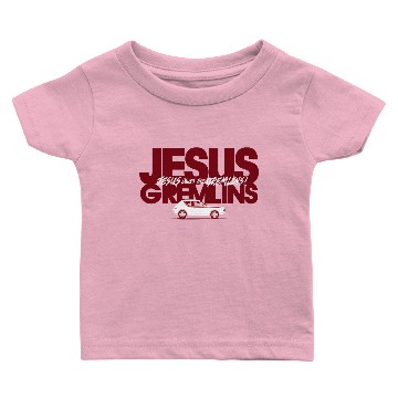 Discover Jesus Loves the Gremlins! Baby T-shirts