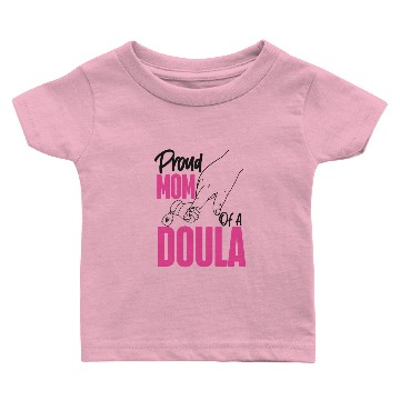 Discover Doula Birth Worker Mom Proud Mom Baby T-shirts