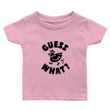 Discover Guess What Chicken Butt Baby T-shirts