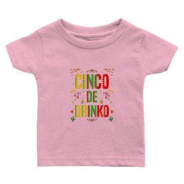 Discover Cinco De Drinko For Cinco De Mayo Fiesta Baby T-shirts