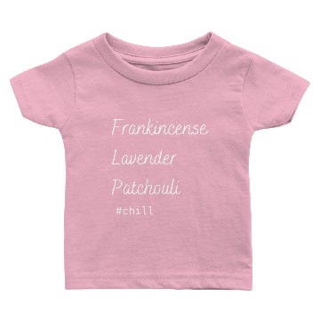 Discover Aromatherapy Frankincense Lavender Patchouli Chill Baby T-shirts