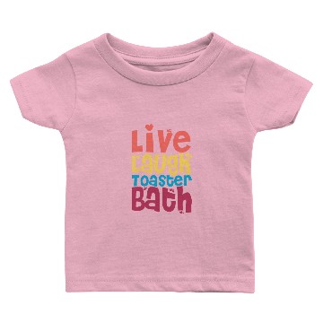 Discover Live Laugh Toaster Bath Baby T-shirts