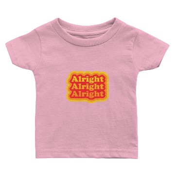 Discover Alright Alright Alright Funny Retro Baby T-shirts
