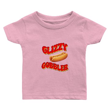 Discover Glizzy Gobbler Baby T-shirts