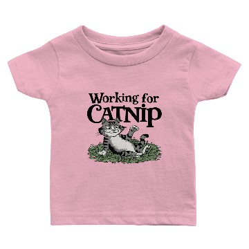 Discover Working for Catnip Baby T-shirts