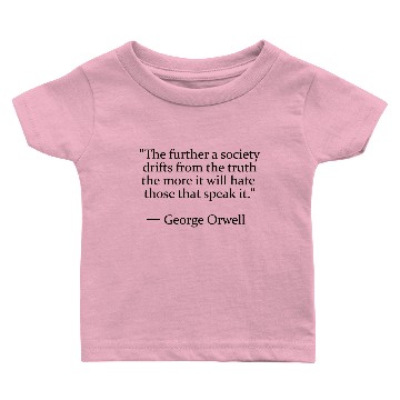 Discover Truth quote by George Orwell Baby T-shirts