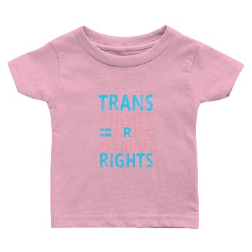 Discover Trans Rights Are Human Rights Equality Statement Baby T-shirts