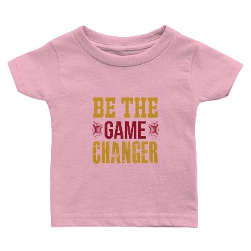 Discover Be the Game Changer Quote Art Baby T-shirts
