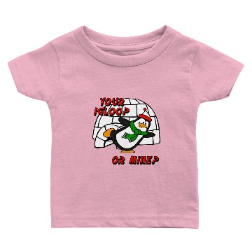 Discover Your Igloo Or Mine Chilly Willy Penguin Baby T-shirts